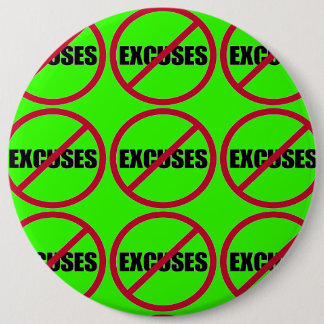 Badge Rond 15,2 Cm AUCUNES EXCUSES (fusée)