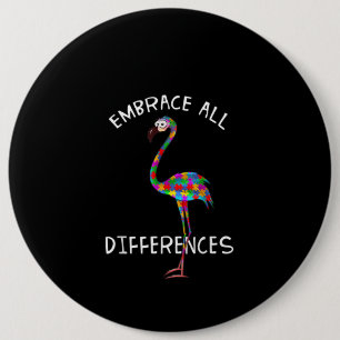 Badge Rond 15,2 Cm Autiste   Embrasser toutes les différences Flamant