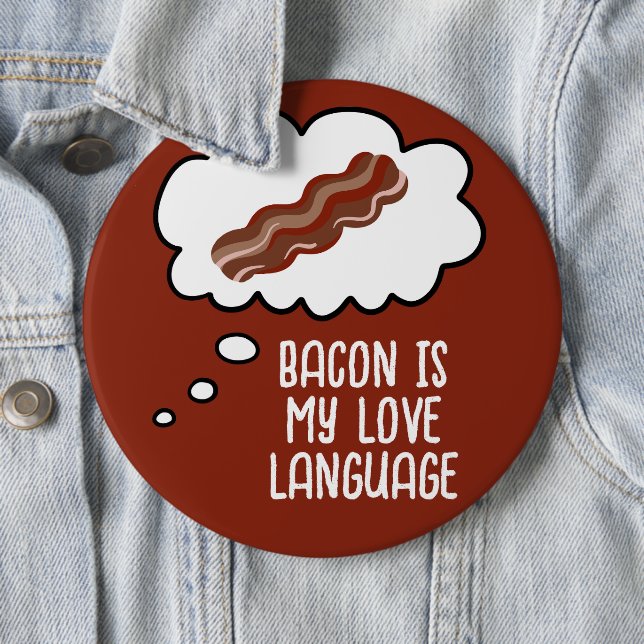 Badge Rond 15,2 Cm Bacon est My Love Language Funny Button (En situation)