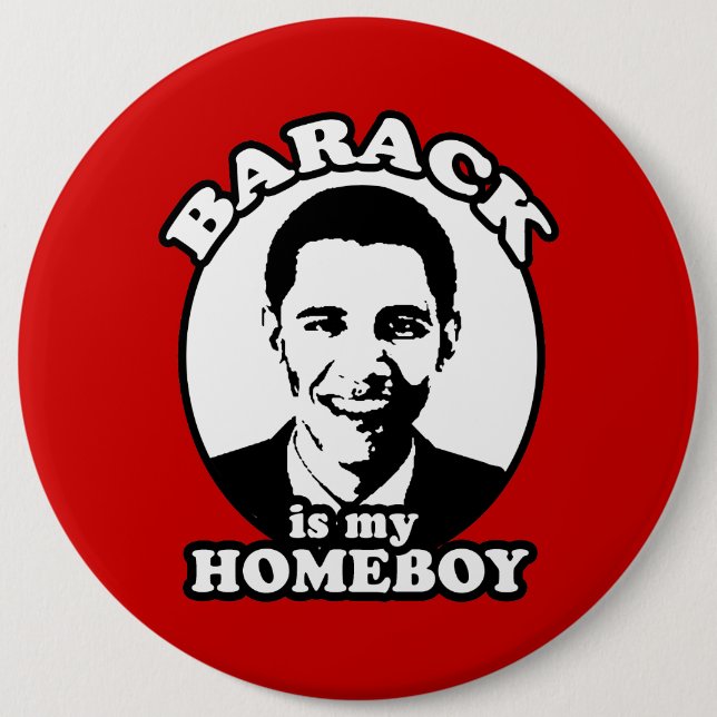 Badge Rond 15,2 Cm Barack Obama est mon homeboy (Devant)