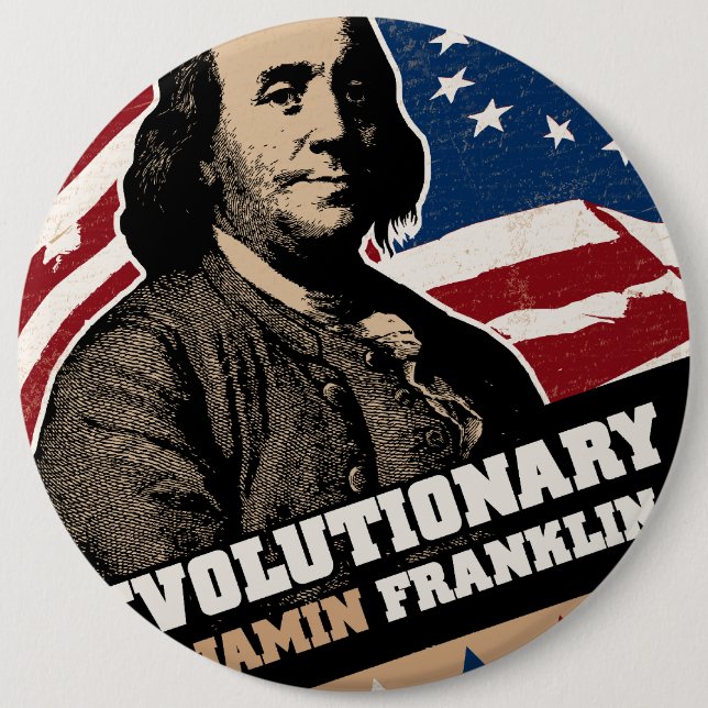 Badge Rond 15,2 Cm Bouton de révolutionnaire de Benjamin Franklin (Devant)