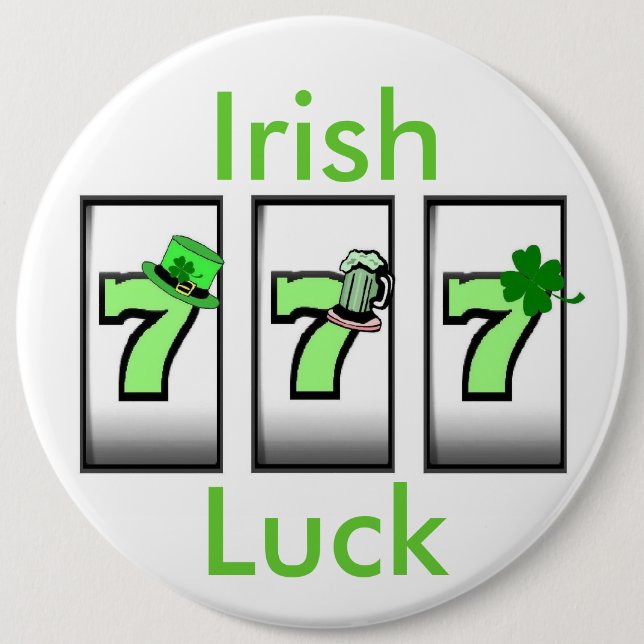 Badge Rond 15,2 Cm Bouton Irish Luck 777 (Devant)