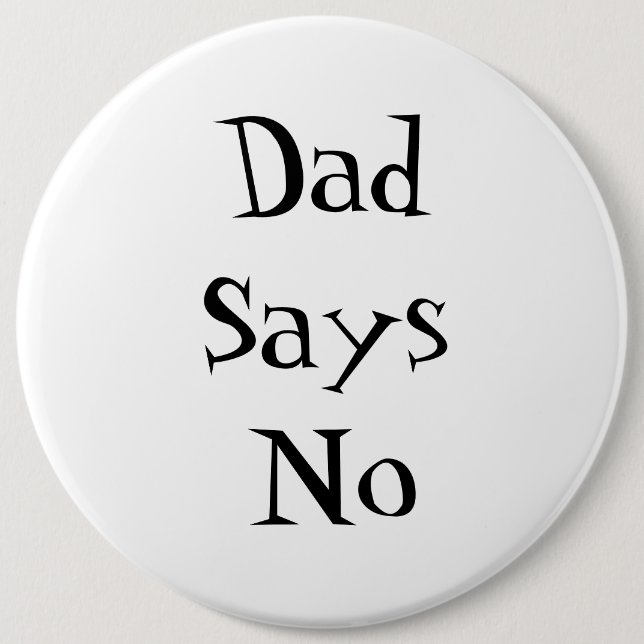 Badge Rond 15,2 Cm Bouton Papa Dit Non (Devant)