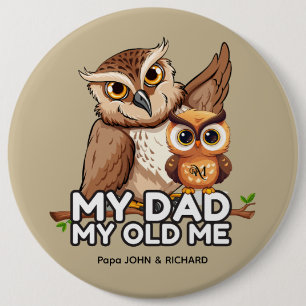 Badge Rond 15,2 Cm Bouton rond : Mon père Mon vieux moi (marron)