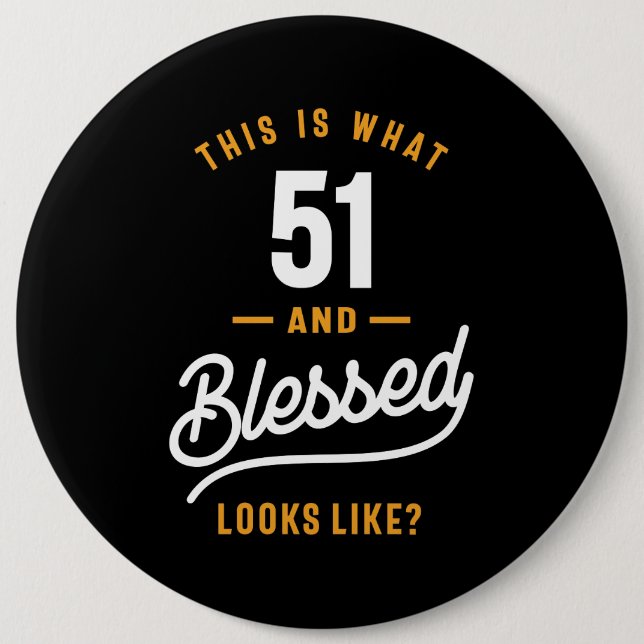 Badge Rond 15,2 Cm Cadeau Anniversaire 51 Ans (Devant)