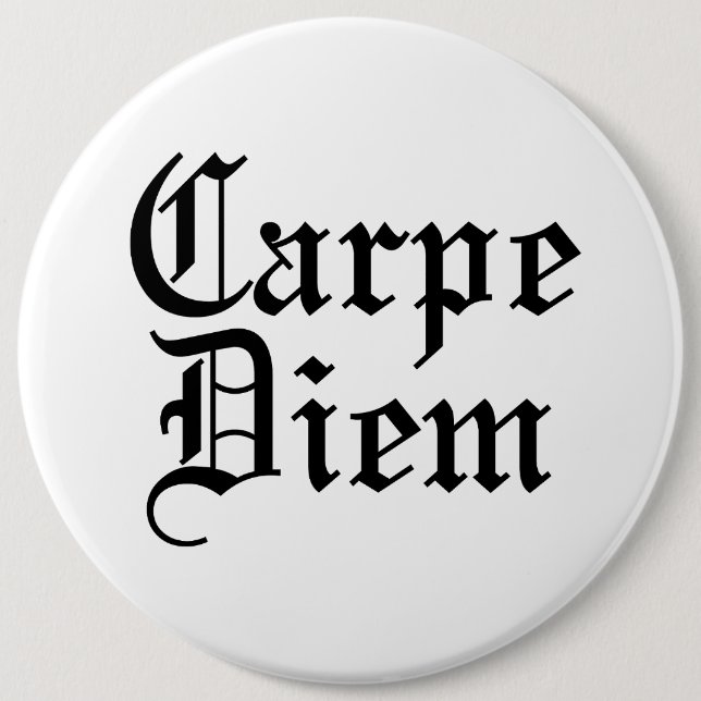 Badge Rond 15,2 Cm Carpe Diem - Saisir Le Jour (Devant)