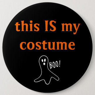 Badge Rond 15,2 Cm "c'EST bouton de mon costume" avec le fantôme