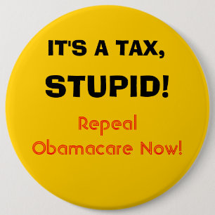 Badge Rond 15,2 Cm C'est un impôt, stupide !