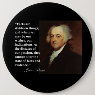 Badge Rond 15,2 Cm Citation de choses têtues de John Adams les "fait