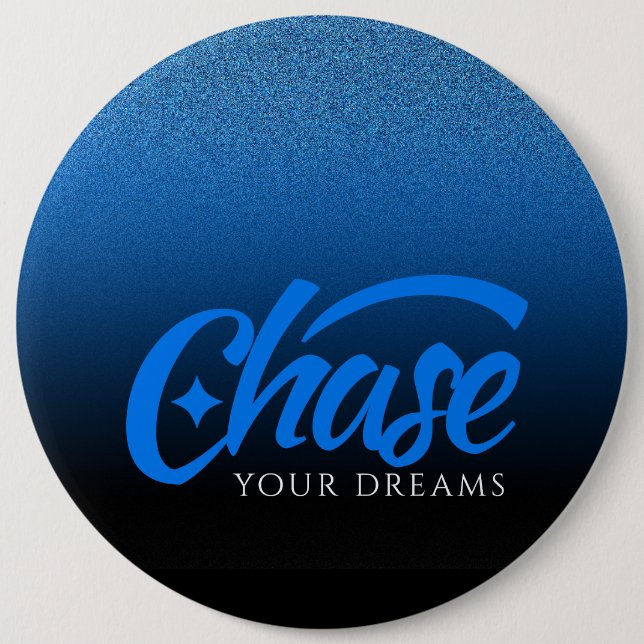 Badge Rond 15,2 Cm Citation Inspirationnelle Chasser vos rêves (Devant)