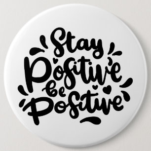 Badge Rond 15,2 Cm Citer Restez positif Soyez positif Boutons
