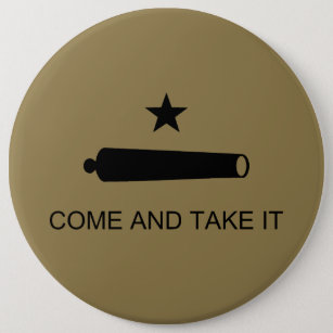 Badge Rond 15,2 Cm Come & Take It ! Flag de Texas State