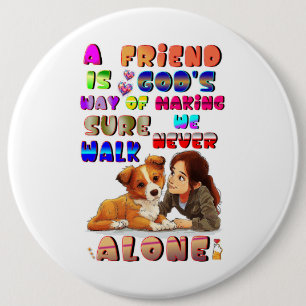 Badge Rond 15,2 Cm Dieux amis, le moyen de s'assurer que nous ne marc