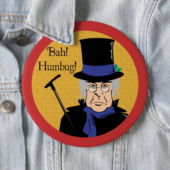 Badge Rond 15,2 Cm Ebenezer Scrooge Bah ! Humbug ! (En situation)