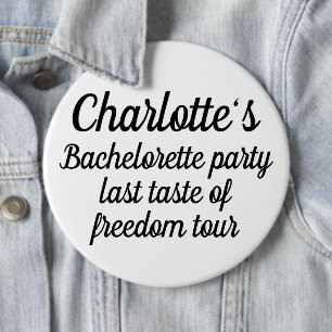 Badge Rond 15,2 Cm Enterrement de vie de jeune fille Dernier goût de 