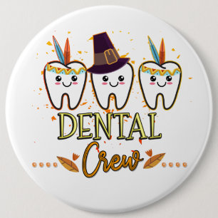 Badge Rond 15,2 Cm Équipage Dental Thanksgiving Groupe Dentiste
