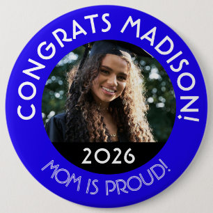 Badge Rond 15,2 Cm Félicitations personnalisées Grad Photo Maman Fier