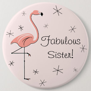 Badge Rond 15,2 Cm Flamant rose rose 'Fabulous Sister' bouton