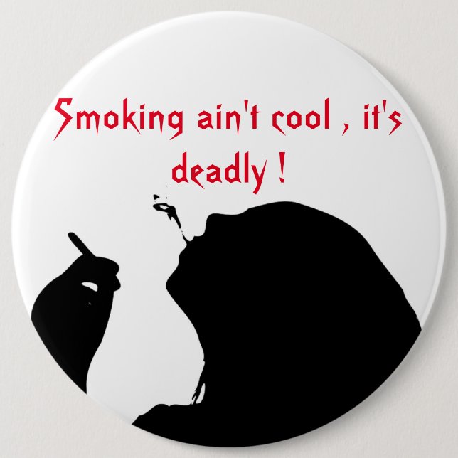 BADGE ROND 15,2 CM FUMER N'EST PAS COOL, C'EST MORT (Devant)