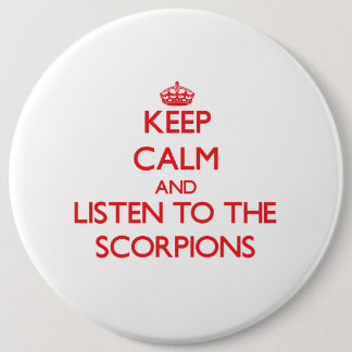 Badge Rond 15,2 Cm Gardez le calme et écoutez les scorpions