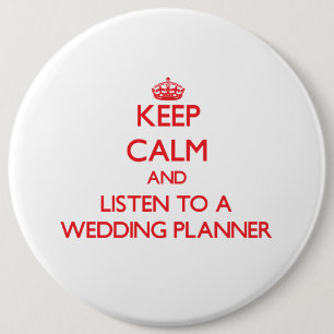 Badge Rond 15,2 Cm Gardez le calme et écoutez un wedding planner