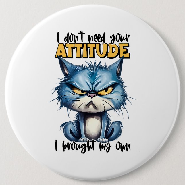 Badge Rond 15,2 Cm Grumpy Chat Attitute drôle Animal Sarcastique dire (Devant)