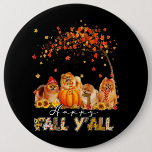Badge Rond 15,2 Cm Happy Fall Yall Pomeranian Automne Lover Citrouill