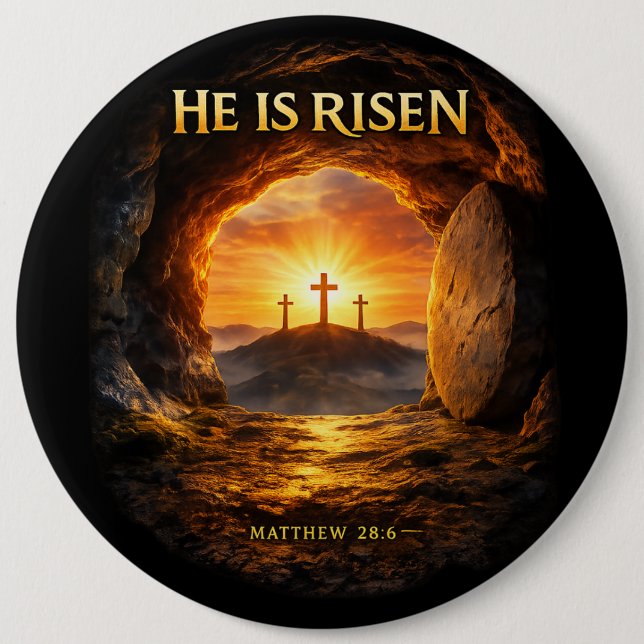 Badge Rond 15,2 Cm He is Risen (Devant)
