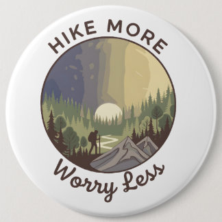 Badge Rond 15,2 Cm Hike More, Worry Less
