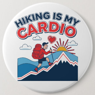 Badge Rond 15,2 Cm Hiking Is My Cardio
