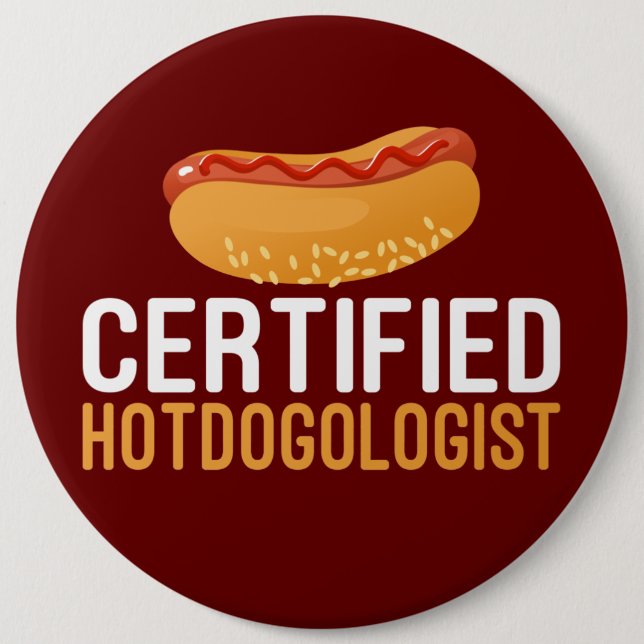Badge Rond 15,2 Cm Hotdogs, hotdogologiste Épingles de loisirs (Devant)