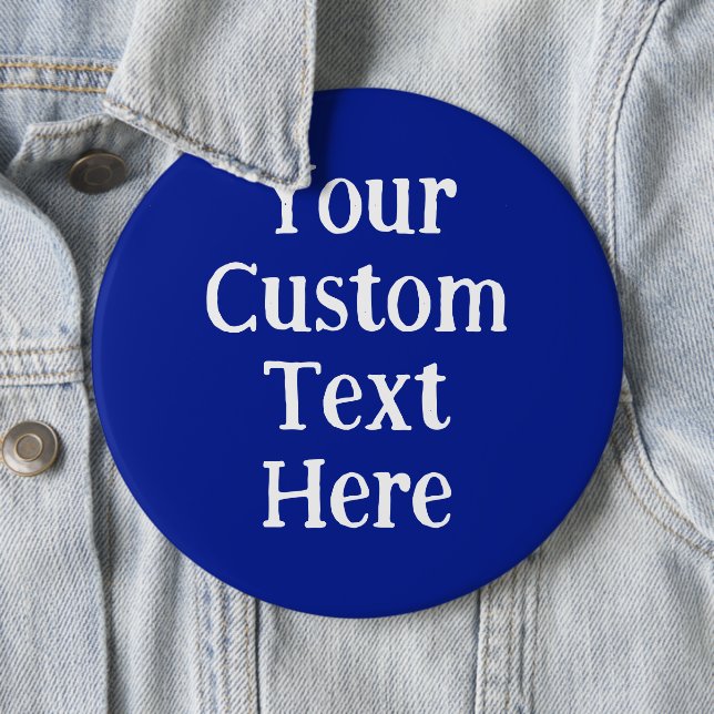 Badge Rond 15,2 Cm Huge Custom Words Blue Pin-On Button (En situation)