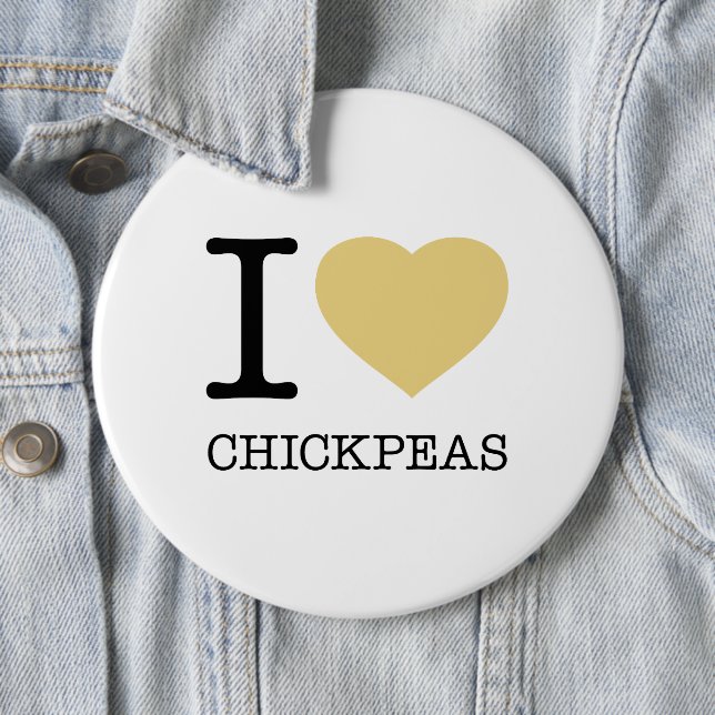 BADGE ROND 15,2 CM I LOVE CHICKPEAS (En situation)