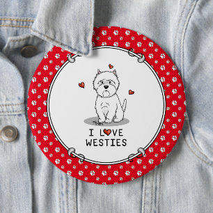 Badge Rond 15,2 Cm I Love Westies - West Highland White Terriers Cute