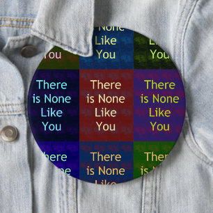 Badge Rond 15,2 Cm "Il n'y en a pas comme toi" : La grille mosaïque p