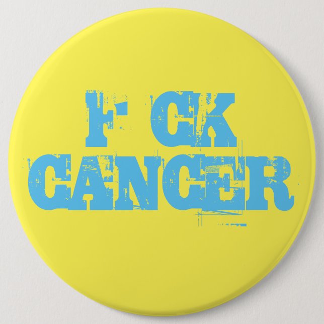 Badge Rond 15,2 Cm Insigne de cancer F*ck (Devant)