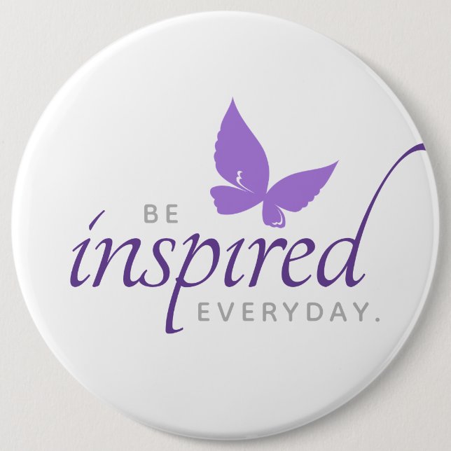 Badge Rond 15,2 Cm Inspirationnel Soyez Inspiré Papillon Quotidien (Devant)