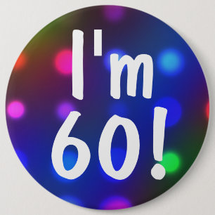 Badge Rond 15,2 Cm J'ai 60 ans ! Pin de bouton d'anniversaire