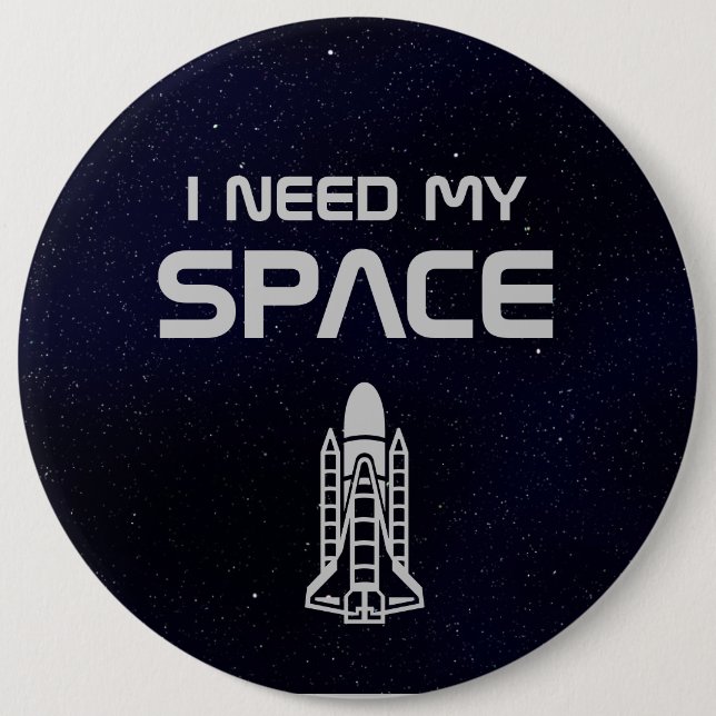Badge Rond 15,2 Cm J'ai besoin de mon espace (Devant)
