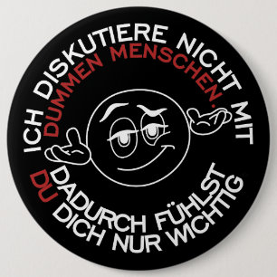 Badge Rond 15,2 Cm Je ne discute pas avec des personnes idiotes