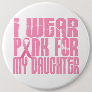 Badge Rond 15,2 Cm Je porte le rose pour ma fille 16