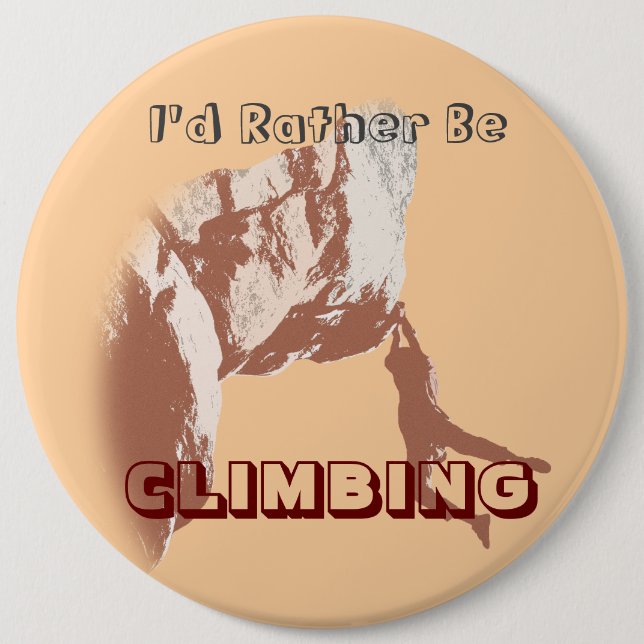 Badge Rond 15,2 Cm Je préfère être Escalade (Devant)