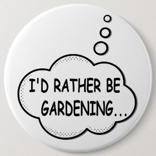 Badge Rond 15,2 Cm Je préfère être jardiné