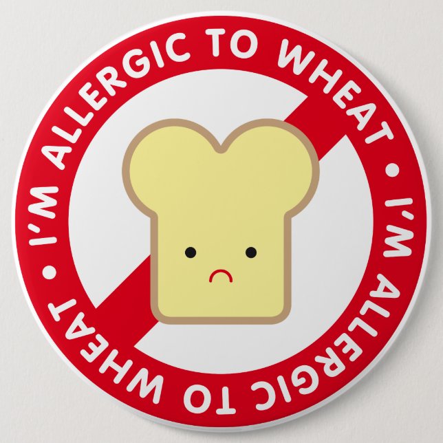 Badge Rond 15,2 Cm Je suis allergique au blé ! (Devant)