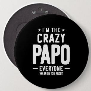 Badge Rond 15,2 Cm Je suis le cadeau de Papo fou à tous