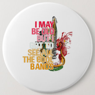 Badge Rond 15,2 Cm Je Suis Peut-Être Vieille Mais J'Ai Compris Que Je