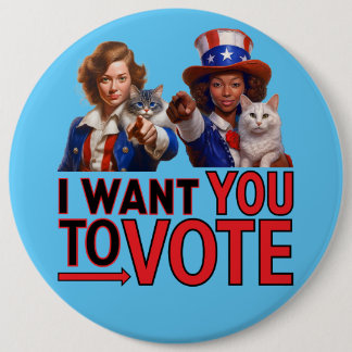 Badge Rond 15,2 Cm JE VEUX QUE VOUS VOTIEZ (Mesdames au chat)