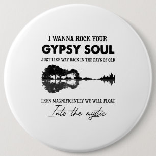 Badge Rond 15,2 Cm Je Veux Rock Votre Soul Tsigane Hippie Guitare