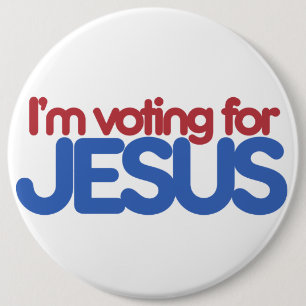 Badge Rond 15,2 Cm Je vote pour Jésus Christ