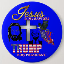 JESUS IS MY SAVIOR TRUMP IS MY PRESIDENT!